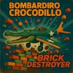 Bombardiro Crocodillo mursteinsdestroyer